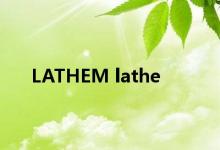 LATHEM lathe 